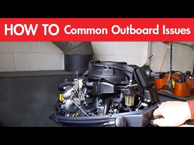 Troubleshooting Common Outboard Motor Problems